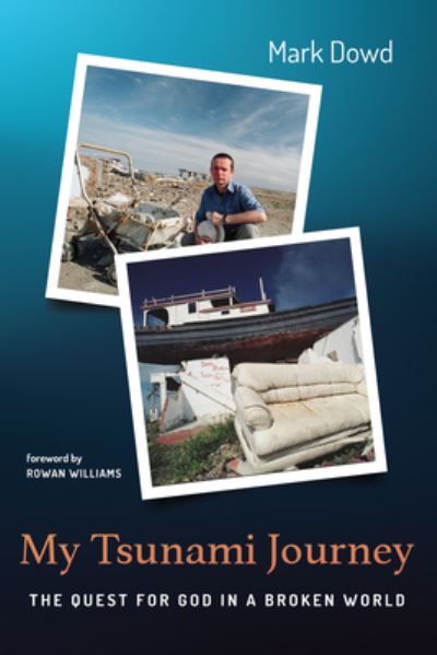 My Tsunami Journey - Mark Dowd - Books - Wipf & Stock Publishers - 9781725295346 - April 11, 2022