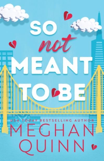 Cover for Meghan Quinn · So Not Meant to Be (Bok) (2023)