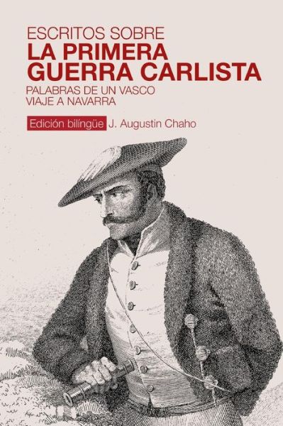 Cover for J Augustin Chaho · Escritos sobre la Primera Guerra Carlista (Paperback Book) (2018)