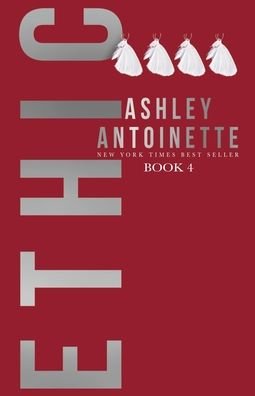Ashley Antoinette · Ethic 4 (Paperback Book) (2019)