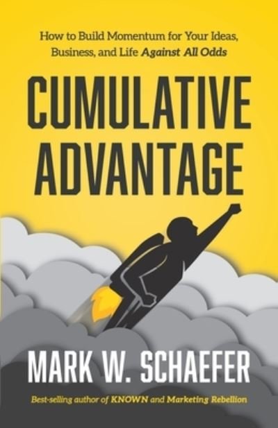 Cover for Mark W Schaefer · Cumulative Advantage (Paperback Bog) (2021)