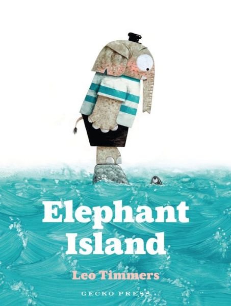Cover for Leo Timmers · Elephant Island (Inbunden Bok) (2022)