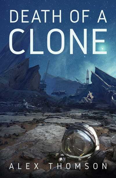 Cover for Alex Thomson · Death of a Clone (Paperback Book) (2018)