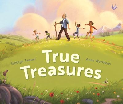 Cover for George Taweel · True Treasures: A story of wonder and faith-based wisdom (Hardcover Book) (2023)