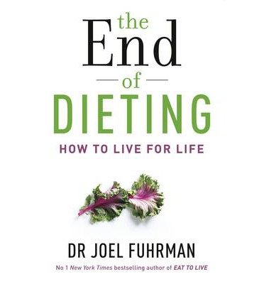 Cover for Dr Joel Fuhrman · The End of Dieting: How to Live for Life (Pocketbok) (2014)