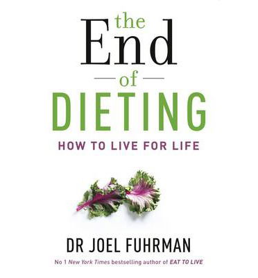 Cover for Dr Joel Fuhrman · The End of Dieting: How to Live for Life (Taschenbuch) (2014)