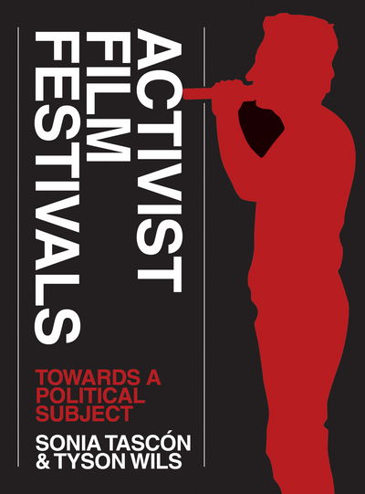 Cover for Sonia Tasc n · Activist Film Festivals: Towards a Political Subject (Paperback Book) (2016)