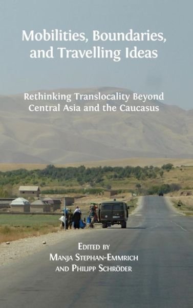 Cover for Manja Stephan-Emmrich · Mobilities, Boundaries, and Travelling Ideas (Hardcover Book) (2018)