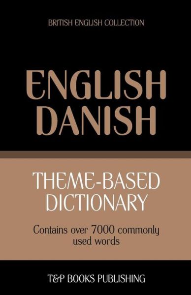 Cover for Andrey Taranov · Theme-based Dictionary British English-danish - 7000 Words (Paperback Book) (2013)