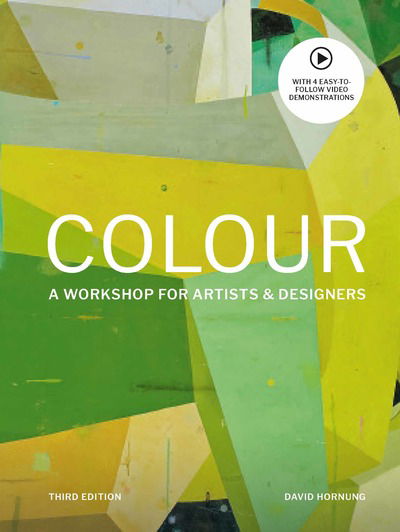 Cover for David Hornung · Colour Third Edition: A workshop for artists and designers (Paperback Book) (2020)