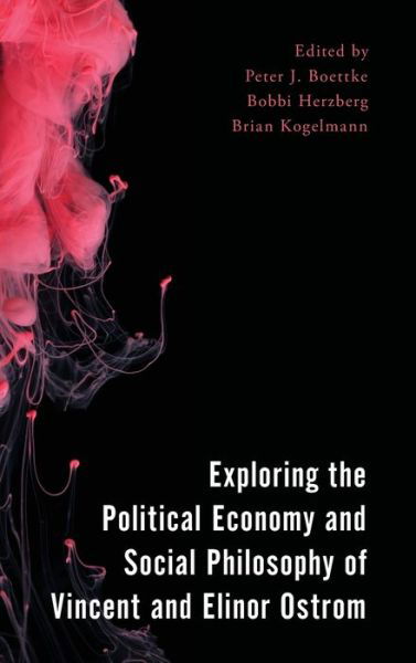 Cover for Boettke Peter J. · Exploring the Political Economy and Social Philosophy of Vincent and Elinor Ostrom - Economy, Polity, and Society (Hardcover Book) (2020)