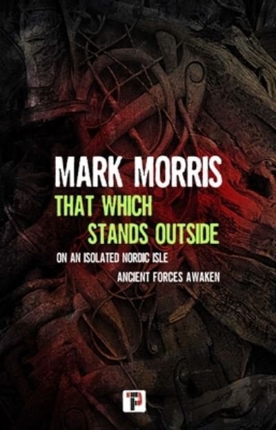 Cover for Mark Morris · That Which Stands Outside (Inbunden Bok) (2024)