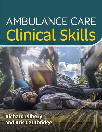 Cover for Richard Pilbery · Ambulance Care Clinical Skills (Paperback Book) (2022)