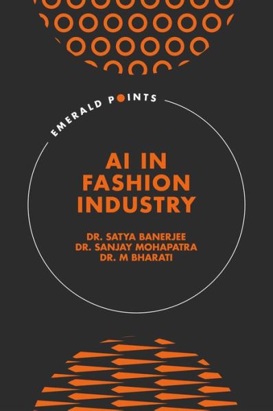 Cover for Banerjee, Dr. Satya (National Institute of Fashion Technology, India) · AI in Fashion Industry - Emerald Points (Hardcover Book) (2022)