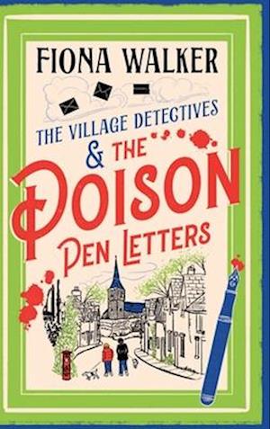 Cover for Fiona Walker · The Poison Pen Letters: A BRAND NEW brilliant and totally unputdownable cosy murder mystery series from Fiona Walker - The Village Detectives (Hardcover Book) (2024)