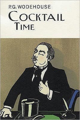 Cover for P.G. Wodehouse · Cocktail Time - Everyman's Library P G WODEHOUSE (Hardcover Book) (2004)