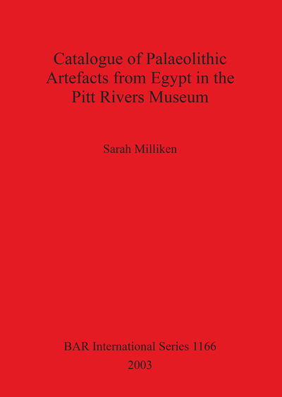 Cover for Sarah Milliken · Catalogue of Palaeolithic Artefacts from Egypt in the Pitt Rivers Museum (Paperback Book) (2003)