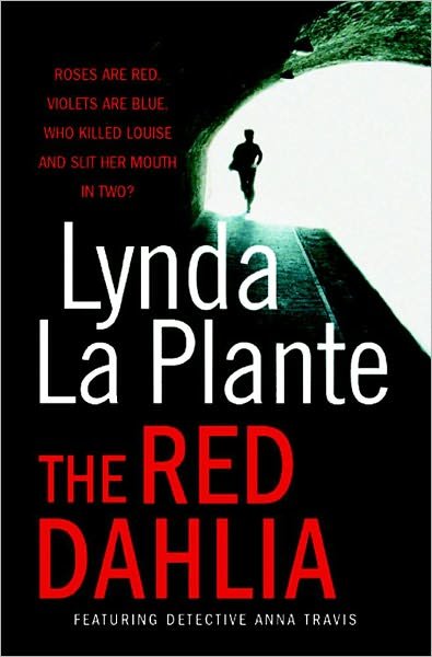 The Red Dahlia - Lynda La Plante - Books - Simon & Schuster Ltd - 9781849834346 - January 6, 2011
