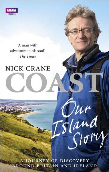 Cover for Nicholas Crane · Coast: Our Island Story: A Journey of Discovery Around Britain's Coastline (Paperback Book) (2012)