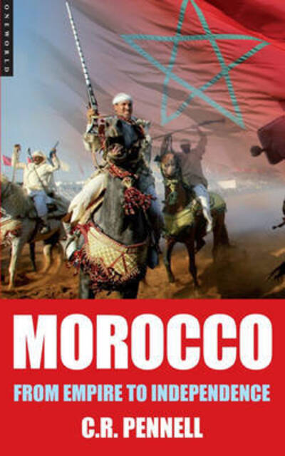 Morocco - C.R. Pennell - Books - Oneworld Publications - 9781851686346 - May 1, 2012