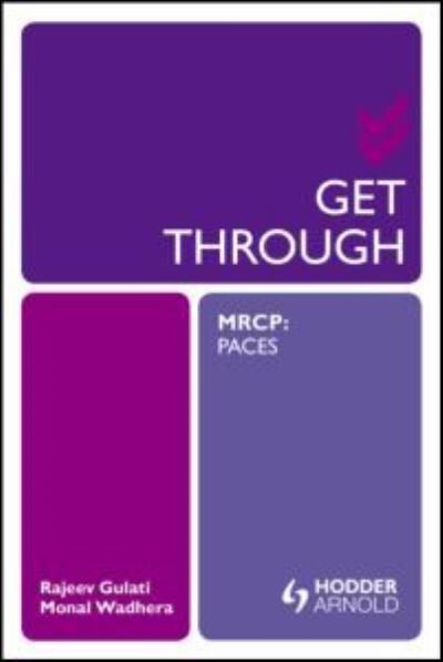 Cover for Gulati, Rajeev (London and Eastern Deanery, London, UK) · Get Through MRCP: PACES - Get Through (Paperback Book) (2013)