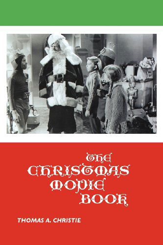 Cover for Thomas A. Christie · The Christmas Movie Book (Media, Feminism, Cultural Studies) (Paperback Book) (2011)