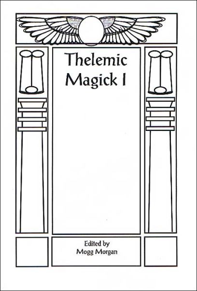 Aleister Crowley & Thelemic Magick - Mogg Morgan - Books - Mandrake of Oxford - 9781869928346 - 2022