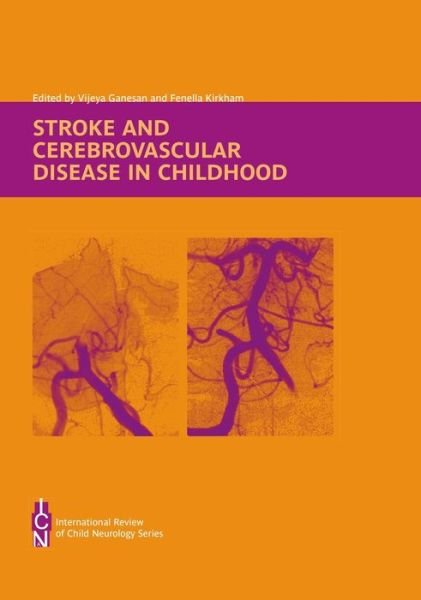 Cover for Stroke and Cerebrovascular Disease in Childhood - International Review of Child Neurology (Hardcover Book) (2011)