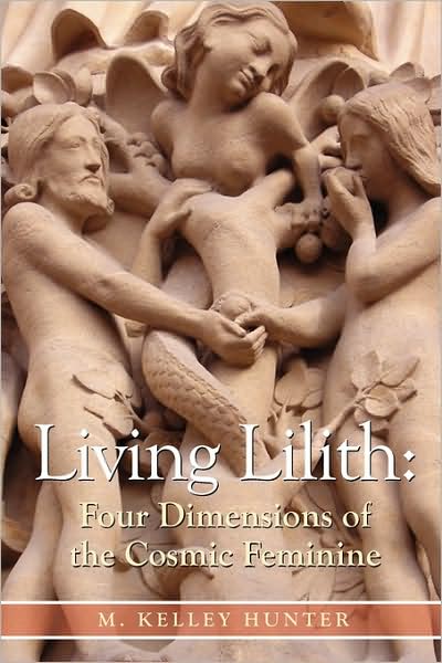 Cover for Kelley Hunter · Living Lilith: The Four Dimensions of the Cosmic Feminine (Paperback Book) (2008)