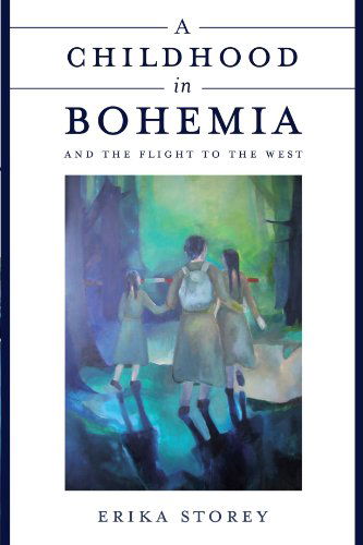 Cover for Erika Storey · A Childhood in Bohemia: True War drama (Bok) (2009)