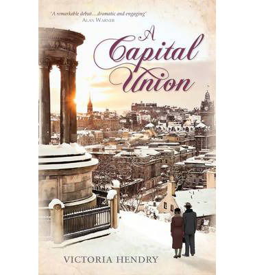 Cover for Victoria Hendry · A Capital Union (Paperback Book) (2013)