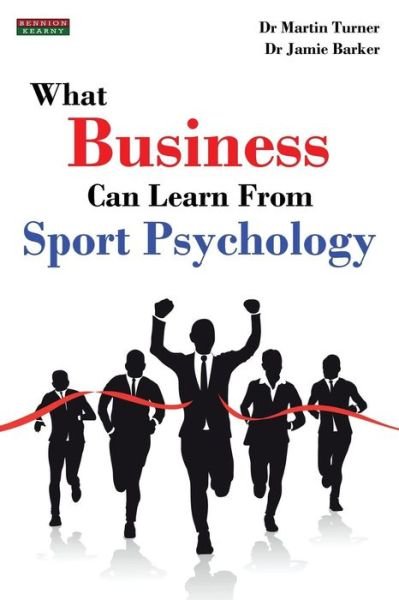 Cover for Martin Turner · What Business Can Learn from Sport Psychology: Ten Lessons for Peak Professional Performance (Taschenbuch) (2014)