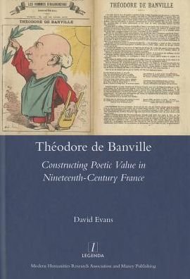 Cover for David Evans · Theodore De Banville: Constructing Poetic Value in Nineteenth-century France (Hardcover Book) (2014)