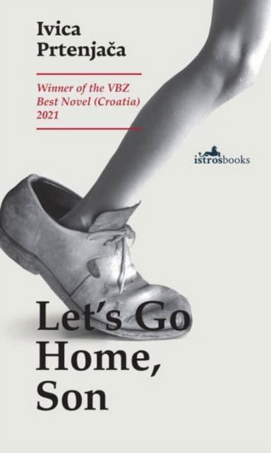 Cover for Ivica Prtenjaca · Let's Go Home, Son (Paperback Book) (2023)