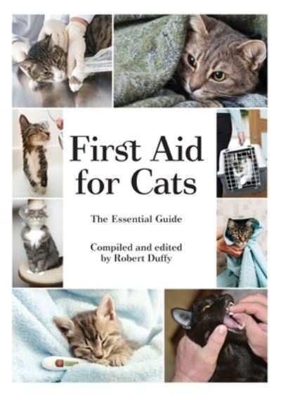 Cover for Robert Duffy · First Aid For Cats: The Essential Guide (Paperback Book) (2021)