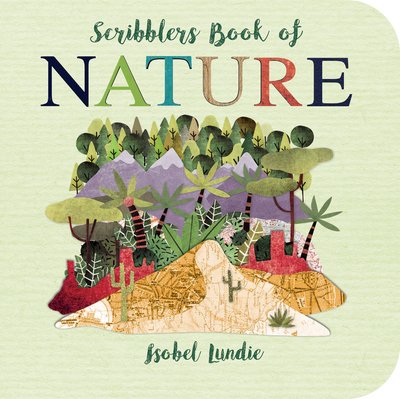 Cover for Isobel Lundie · Scribblers Book of Nature - Scribblers Board Book (Board book) [Illustrated edition] (2020)