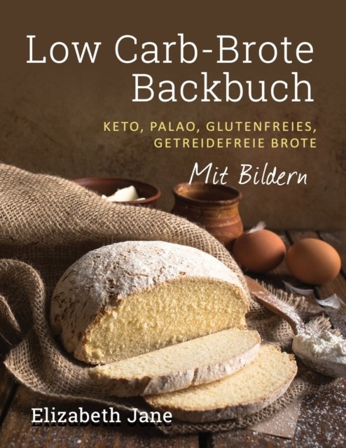 Cover for Elizabeth Jane · Low Carb-Brote Backbuch (Paperback Bog) (2020)