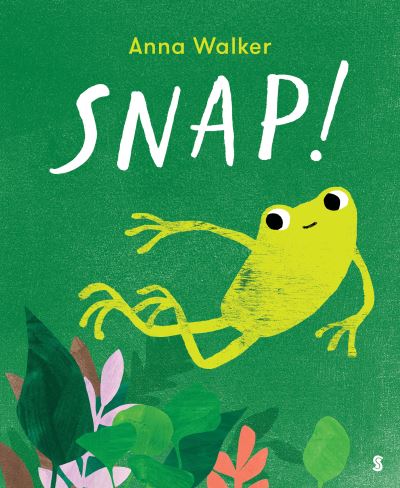 Cover for Anna Walker · Snap! (Hardcover Book) (2023)