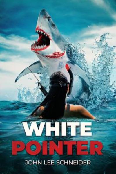 Cover for John Lee Schneider · White Pointer (Paperback Book) (2018)