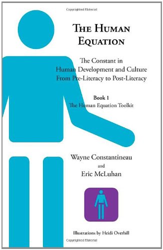 Cover for Eric Mcluhan · The Human Equation: the Constant in Human Development from Pre-literacy to Post-literacy -- Book 1 the Human Equation Toolkit (Paperback Book) (2010)