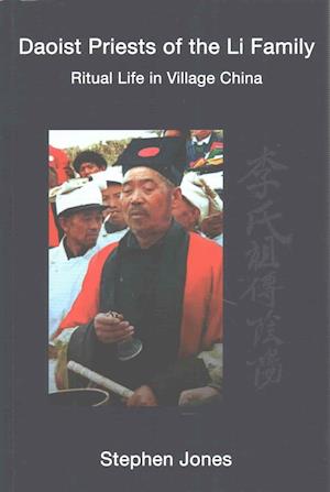 Cover for Stephen Jones · Daoist Priests of the Li Family: Ritual Life in Village China (Hardcover Book) (2017)