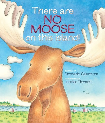 Cover for Stephanie Calmenson · There Are No Moose on This Island (Innbunden bok) (2013)