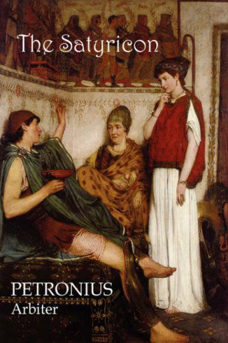 Cover for Petronius Arbiter · The Satyricon (Hardcover Book) (2006)