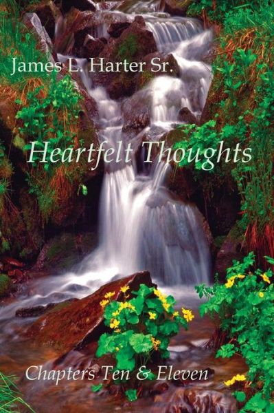 Cover for James L Harter · Heartfelt Thoughts: Chapters Ten and Eleven (Paperback Book) (2014)