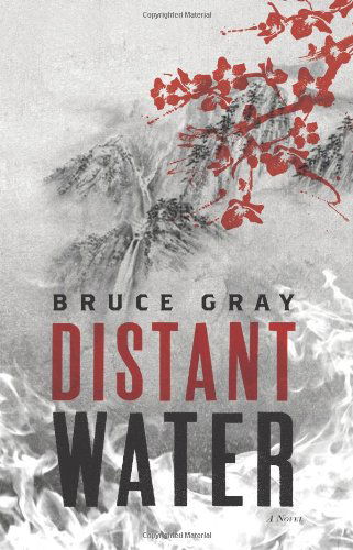 Distant Water - Bruce Gray - Kirjat - Live Oak Book Company - 9781936909346 - perjantai 27. tammikuuta 2012