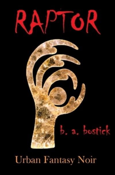 Cover for B a Bostick · Raptor (Paperback Book) (2017)