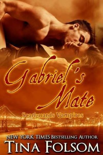 Cover for Tina Folsom · Gabriel's Mate (Scanguards Vampires #3) (Book) (2016)