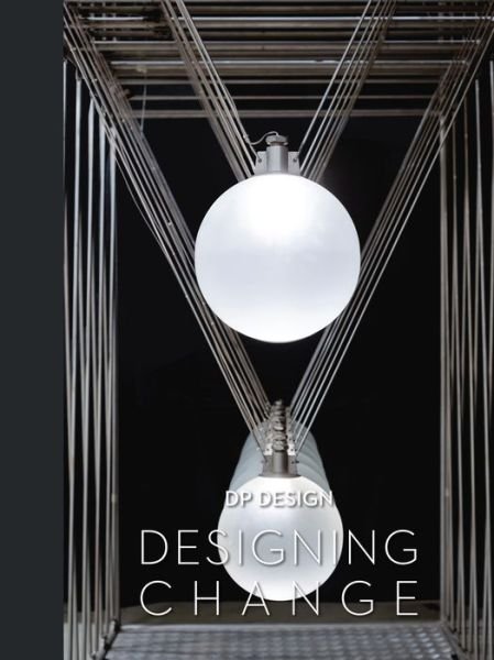 Cover for DP Design · Designing Change (Innbunden bok) (2020)