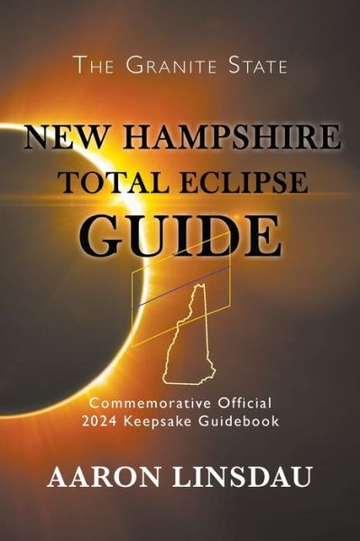 Cover for Aaron Linsdau · New Hampshire Total Eclipse Guide (Paperback Book) (2020)