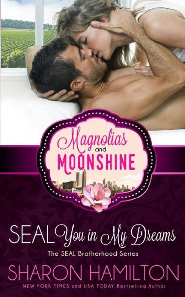 Cover for Magnolias and Moonshine · SEAL You In My Dreams (Paperback Book) (2017)